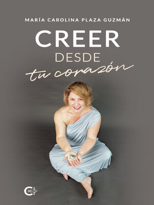 cover image of Creer desde tu corazón